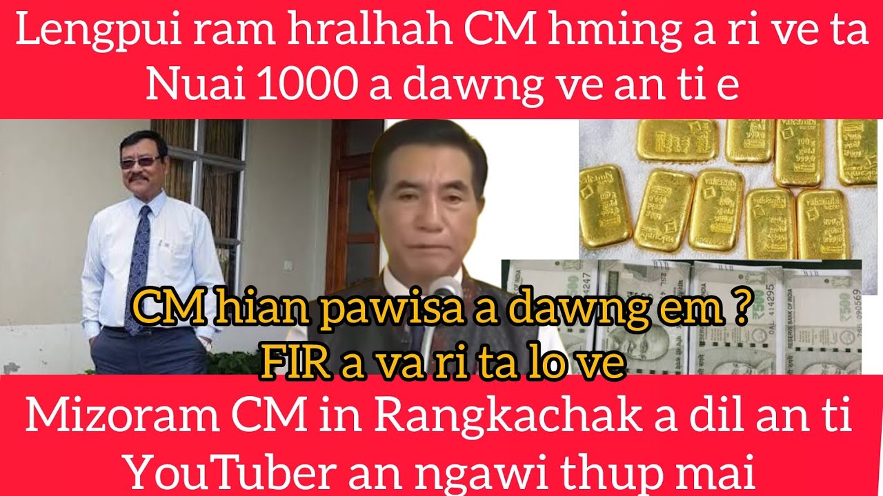 Lengpui ram CM Pu duhawma an nuai1000 a ei ve an ti e, Rangkachak maw😱Youtuber ten an puang duh lo😡