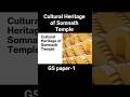 Cultural Heritage of Somnath Temple | History, Architecture, Significance &amp; Govt Initiatives | #UPSC