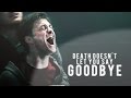 sad Multifandom | "Death doesn't let you say goodbye"