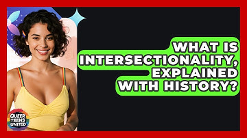 What Is Intersectionality, Explained With History? - Queer Teens United