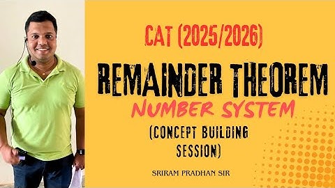 REMAINDER THEOREM ( NUMBER SYSTEM)/ CAT (2025/ 2026 )/ #cat , #maths, #banking|| @srirampradhan1992 