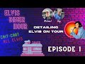 The Elvis Diner Episode #1. Elvis on Tour Details