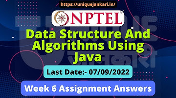 NPTEL Data Structure And Algorithms Using Java ASSIGNMENT 6 ANSWERS 2022 || Unique Jankari