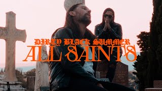 Dirty Black Summer - All Saints Official Video