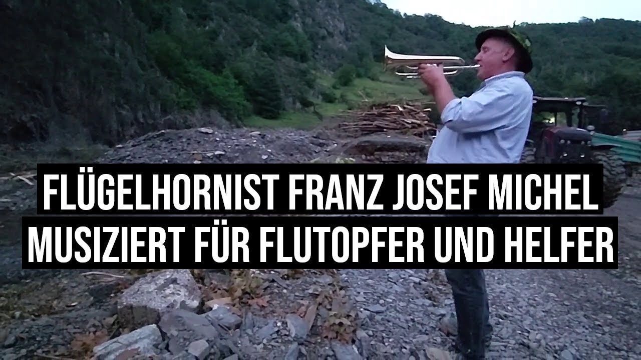 Musik heilt Wunden nach #Sintflut: Flügelhornist Franz Josef Michel musiziert für Flutopfer & Helfer