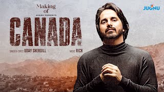 Making of Canada | Uday Shergill | Khushi Verma | Rich | New Punjabi Song 2023 | @JugnuGlobal
