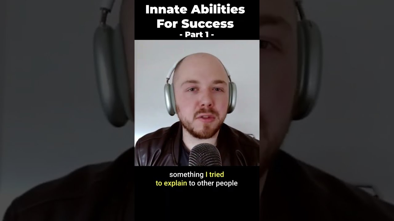 The Innate Abilities for Success (Part 1) 