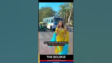 Cop suspended after wife dances at Chandigarh intersection