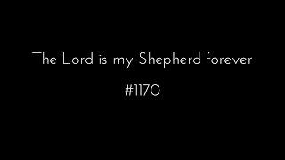 Video voorbeeld van "The Lord is my Shepherd forever"