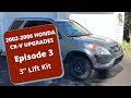 2002 - 2006 Honda CR-V Upgrades - Episode 3 - 3&quot; Lift Kit (4K)