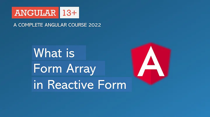 What is Form Array | Reactive Forms | Angular 13+