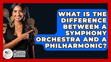 What Is The Difference Between A Symphony Orchestra And A Philharmonic? - Classical Serenade