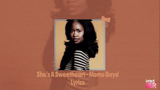 Momo Boyd - She’s A Sweetheart (Lyrics) 
