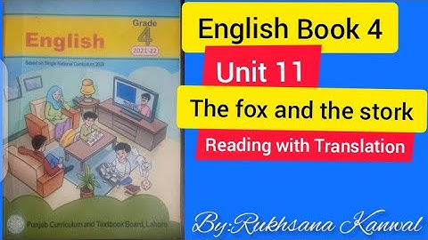 Grade 4 l unit 11 The fox and the stork l Reading with Translation l Rukhsana Kanwal