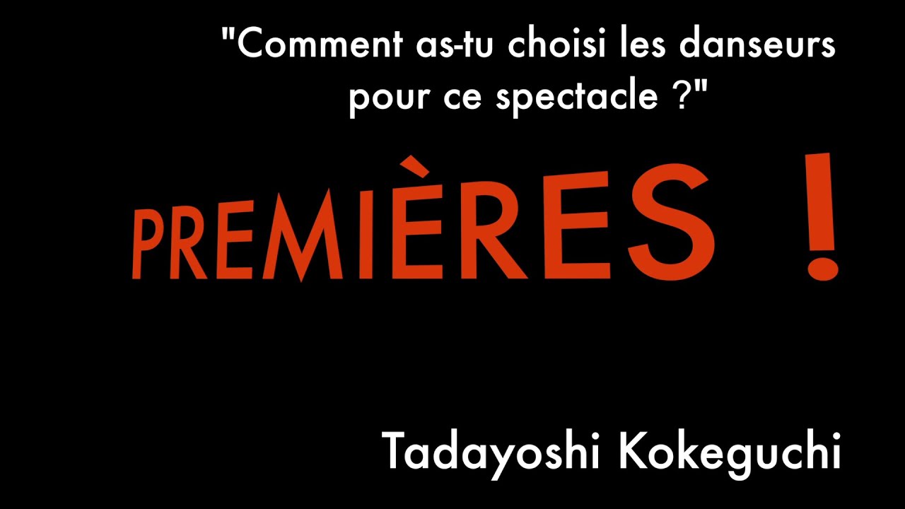 En coulisses avec Tadayoshi Kokeguchi. Comment as-tu choisi les danseurs pour ce spectacle ? professional ballet dancer feet