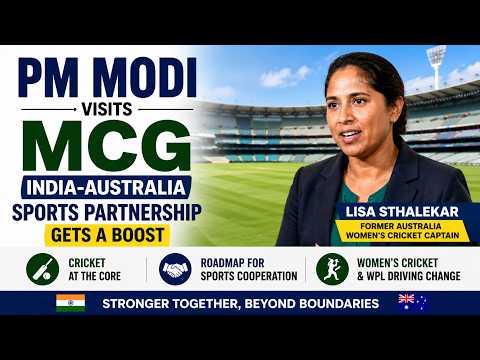PM Modi Visits MCG | Lisa Sthalekar Hails India-Australia Sports Partnership