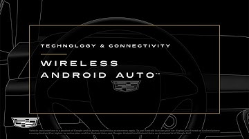 How to Use Wireless Android Auto | Cadillac