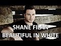 Shane Filan - New version of Beautiful In White (Lyrics) Album version