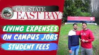 CSU EAST BAY - Cost of Living & Fees | On Campus Job and Salary!