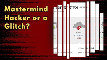 "Xanunban" Internet Mystery: Why Cloudflare Went Down(?)
