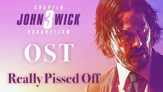 Really Pissed Off - John Wick 3 Parabellum OST
