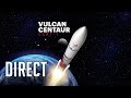 Direct lancement inaugural vulcan de ula comment fr