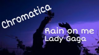 Lady Gaga - Rain On Me (Tradução PT-BR) | Maratona Chromatica