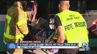11 hurt after dump truck hit Palm Tran bus
