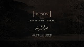 Hypno5e / A Backward Glance On A Travel Road - Alba - Les Ombres Errantes (Full Album)