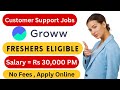 Customer Support Jobs | Groww Hiring Freshers | Latest Jobs In MNC 2024