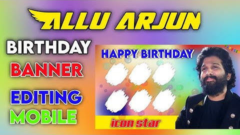 How to  Allu Arjun Birthday  banner editing in //mobile // pixellab