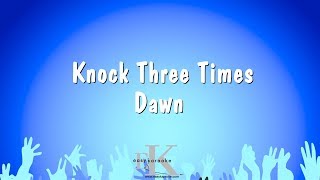 Video thumbnail of "Knock Three Times - Dawn (Karaoke Version)"