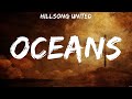 Oceans - Hillsong UNITED (Lyrics) - The Blessing, So Will I, I Surrender