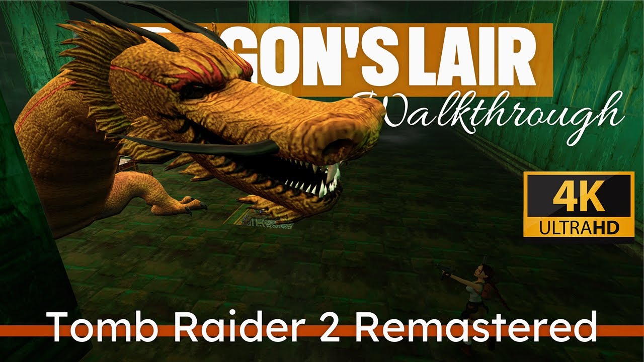 Dragon's Lair Walkthrough - Tomb Raider 2 Remastered: ALL SECRETS and ...