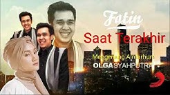 Fatin - Saat Terakhir(Mengenang Almarhum Olga Syahputra),Sedih Banget Lagunya,Merinding,Billy Hilda  - Durasi: 3:06. 