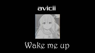 Avicii - Wake Me Up (slowed + reverb)