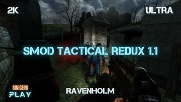 Прохождение Half-Life 2: Smod Tactical Redux 1.1 | Главы 5-6 Ravenholm