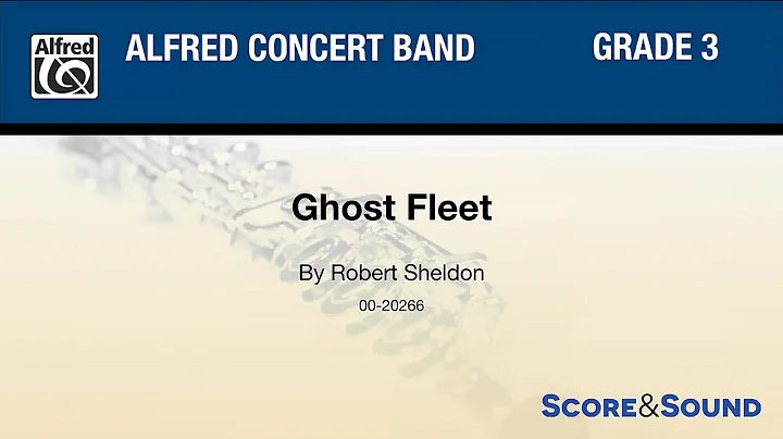 Ghost Fleet, by Robert Sheldon  Score & Sound