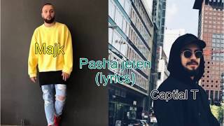 Capital T ft. Majk   Pasha Jeten(lyrics)