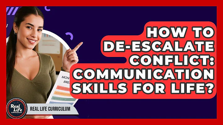 How To De-escalate Conflict: Communication Skills For Life? - Real Life Curriculum