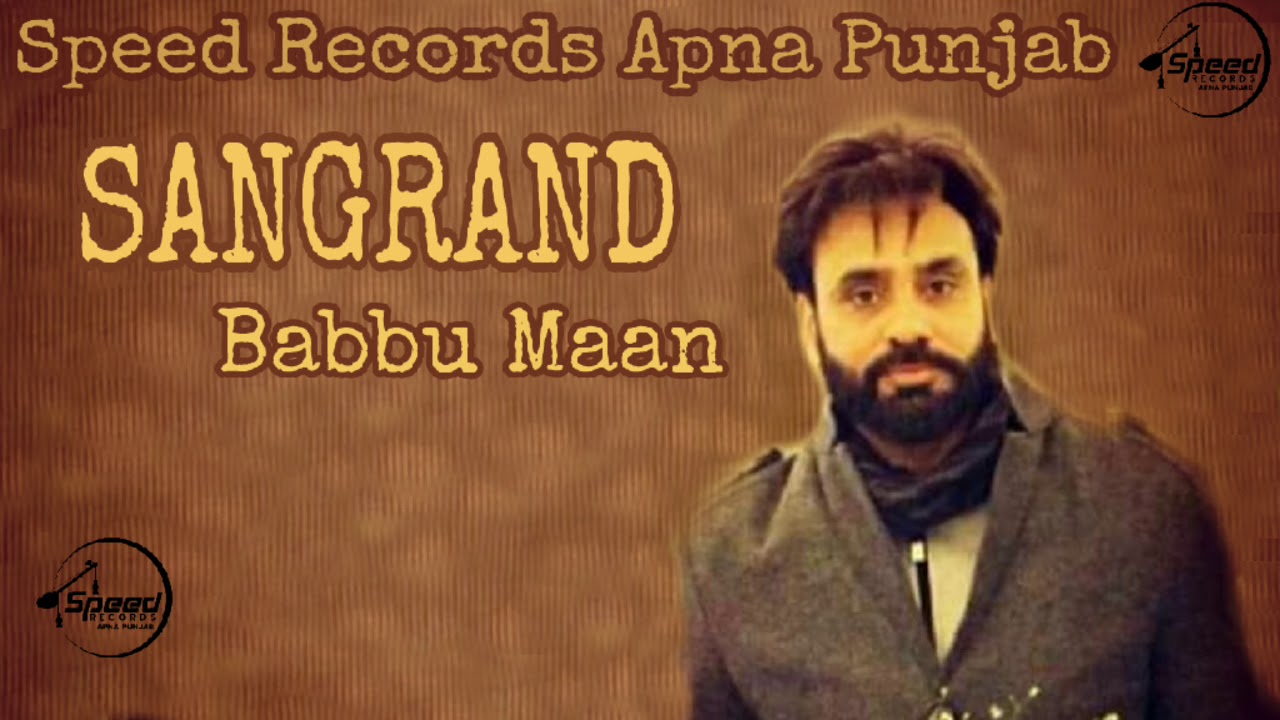 Babbu Maan    Sangrand    Full Song    Latest Punjabi Song 2018