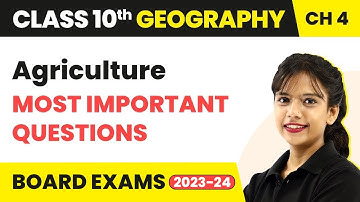 Agriculture - Most Important Questions | Class 10 SST (Geography) Chapter 4
