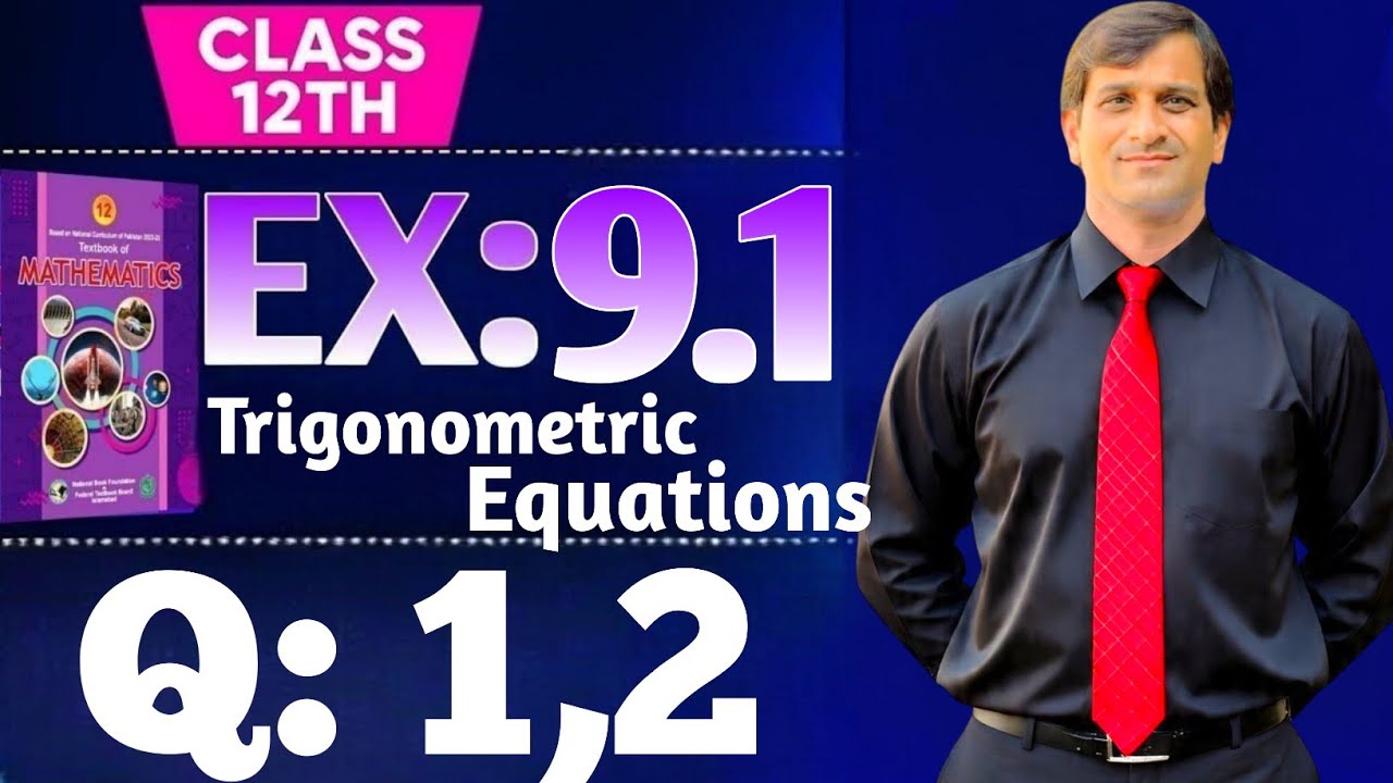 ‎Exercise 9.1 Question 1,2 Class 12 maths Solution Of Trigonometric Equations NBF New Book 2025