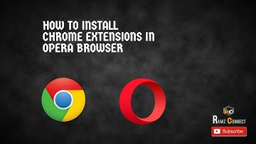 How to install chrome extensions in Opera browser