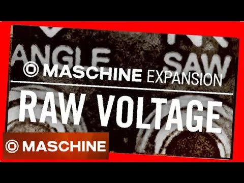 RAW VOLTAGE Demo Kit & All Patterns Maschine Expansion NI