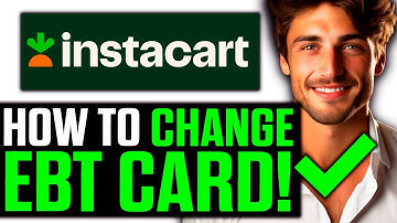 How To Change EBT Card on Instacart (2025) - Step by Step