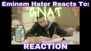 EMINEM HATER REACTS TO: "GNAT" (REACTION)