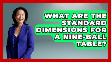 What Are The Standard Dimensions For A Nine-Ball Table? - Billiards Hustlers