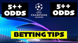 BETTING TIPS: 10 Odds To Win Your UEFA Champions League Bet screenshot 2