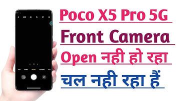 POCO X5 Pro 5G Front Camera Not working | Front Camera open Nahi ho raha hai | Chal Nahi Raha hai